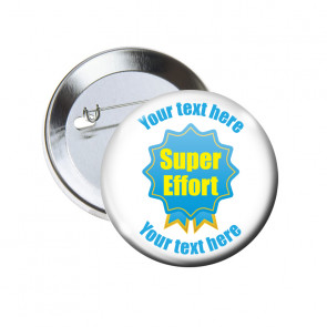 Custom Badges | Super Effort Rosette Design Personalised Pin Badges